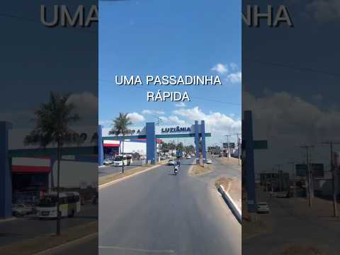 Uma passadinha rápida em Luziânia Goiás