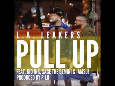 LA Leakers ft. Kid Ink, Sage The Gemini & Iamsu - Pull Up