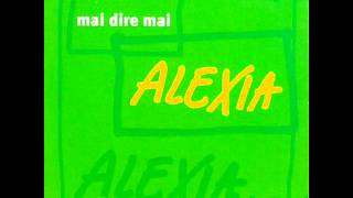 Alexia - Mai Dire Mai