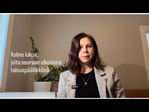 3 lukua, joita seuraan ulkoisena talouspäällikkönä joka kuukausi