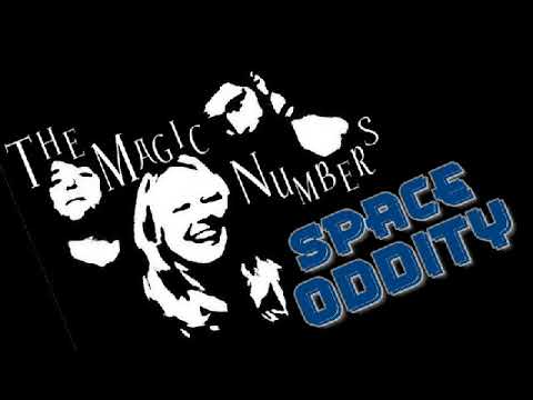 THE MAGIC NUMBERS SPACE ODDITY This a cover of David Bowie/ No copyright infringement.