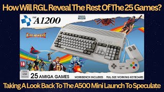 The A1200: How Will RGL Reveal The Rest Of The 25 Games? Taking A Look Back To The A500 Mini Launch