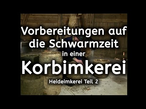 Vorbereitungen auf die Schwarmzeit in einer Korbimkerei | Heideimkerei Teil 2 | Imker | Bienen