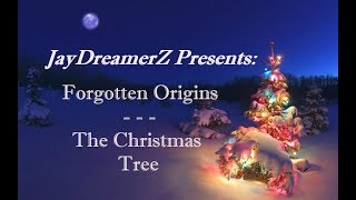 Forgotten Origins | The Christmas Tree