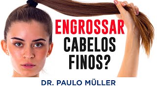 É Possível Engrossar Cabelos Finos? – Dr. Paulo Müller Dermatologista.