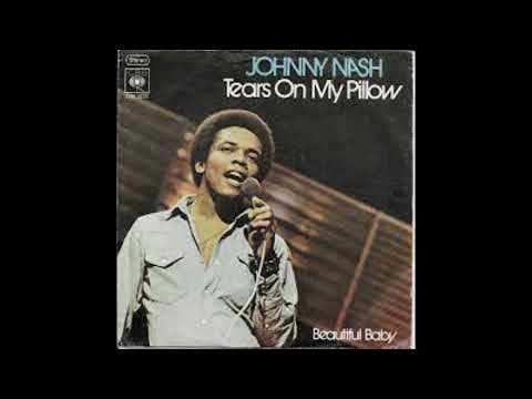 JOHNNY NASH - Tears on my pillow