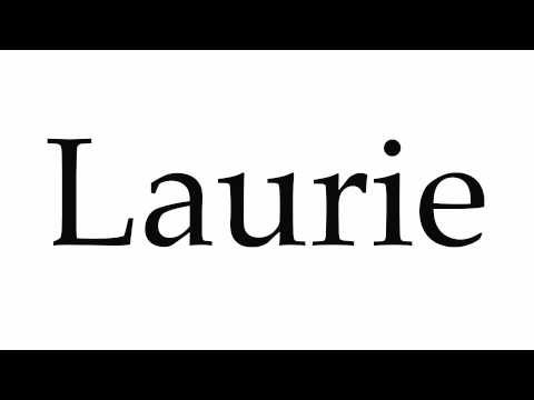 How to Pronounce Laurie