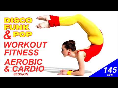 Disco Funk & Pop! Aerobic & Cardio Session (Nonstop for Fitness & Workout @ 145 BPM)