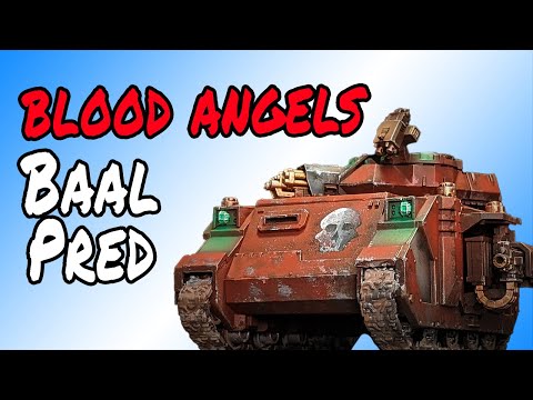 How To Paint A Blood Angels Baal Predator Tank Including Freehand And Weathering