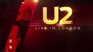U2 - “Lights Of Home” | Live In London