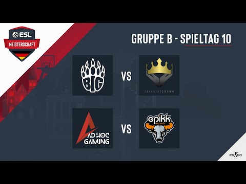 BIG vs. TTC & AHG vs. epikk - ESL Meisterschaft 2020 - Spieltag 10 - Gruppe B