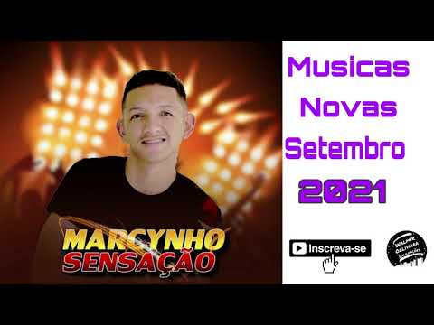 MARCYNHO SENSAÇÃO - SETEMBRO DE 2021 (ATUALIZADO E COM GRAVE)