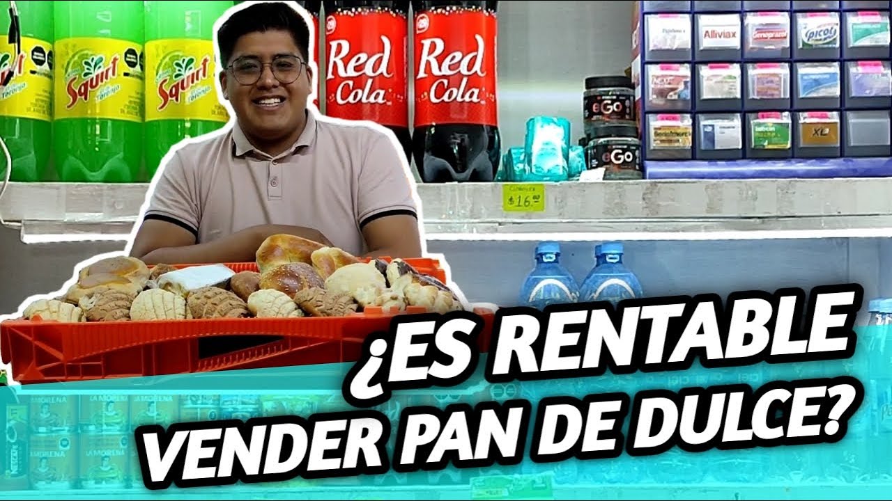 ¿Es rentable vender pan de dulce en una Tienda de Abarrotes