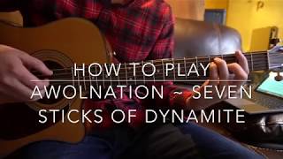 Seven Sticks of Dynamite // AWOLNATION // Easy Guitar Lesson