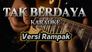 Download lagu 🎤 Tak Berdaya - Rhoma Irama | Karaoke Lirik Nada Pria | Versi Rampak Jaipong mp3