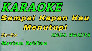 Download lagu Jangan Salahkan Siapa-Karaoke-Meriam Bellina-Nada Wanita ( Es=Do ) mp3 Download lagu Jangan Salahkan Siapa-Karaoke-Meriam Bellina-Nada Wanita ( Es=Do ) mp3