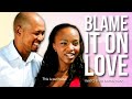 BLAME IT ON LOVE FULL MOVIE Love Drama