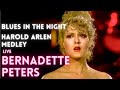 Bernadette Peters - Harold Arlen - Medley - Blues ...