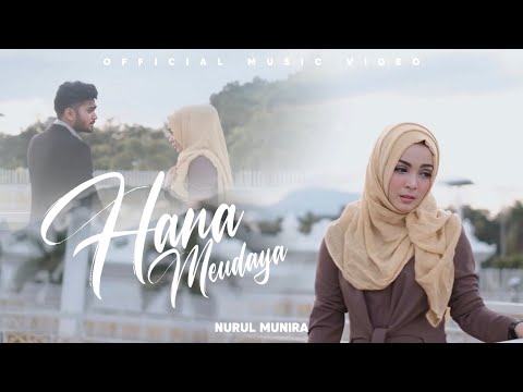 Nurul Munira - Hana Meudaya (Official Music Video)