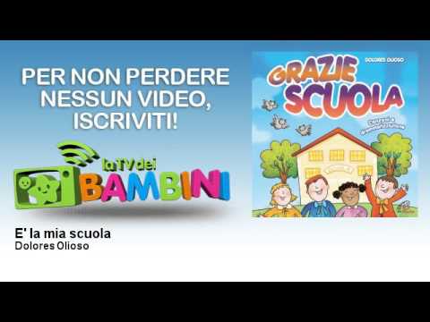 Dolores Olioso - E' la mia scuola