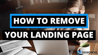 How to Remove Your Landing Page from the Deberoo Landing Page Builder