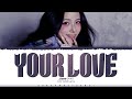 JISOO Your Love Lyrics 지수 Your Love 가사 Color Coded Eng ShadowByYoongi
