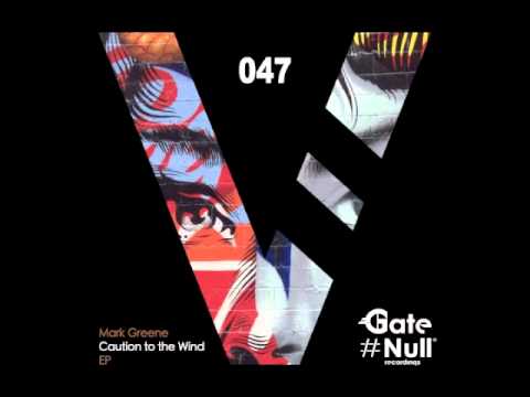 Mark Greene - Caution to the Wind (Original Mix)
