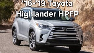 '16-'19 Toyota Highlander HPFP replacement overview guide