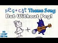 Peg Cat Peg Cat Theme Song But Without Peg HD 1440p 60fps