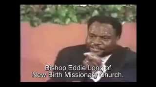 Bishop Eddie Long, the Word of God is His sperm