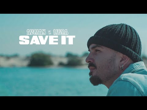 Adrian x Libra- Save It (Official Video)
