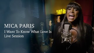 Mica Paris - I Want To Know What Love Is (Live Session)