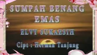 Download lagu Sumpah benang emas_elvy sukaesih_cipt herman tanjung. mp3 Download lagu Sumpah benang emas_elvy sukaesih_cipt herman tanjung. mp3