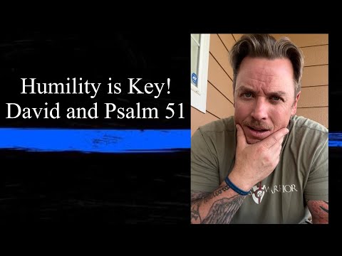 Humility is Key! - David and Psalm 51