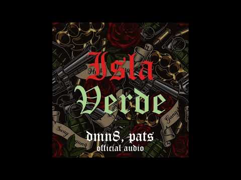 ISLA BERDE - DMN8 x PAT$ (Official Audio)