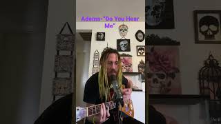 Adema-“Do You Hear Me”