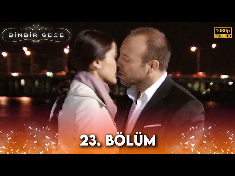 Binbir Gece - 23. Bölüm FULL HD