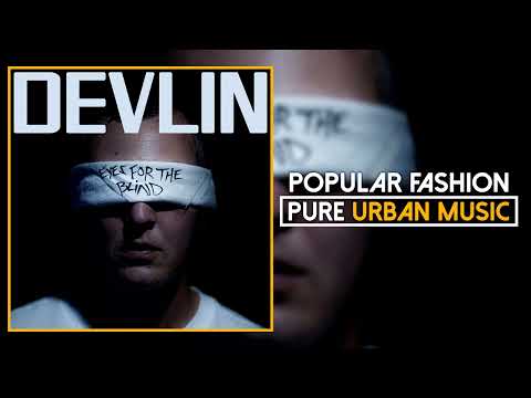 Devlin - Popular Fashion | Pure Urban Music