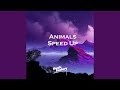 Animals Speed Up (Remix)