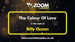 Billy Ocean - The Colour Of Love - Karaoke Version from Zoom Karaoke