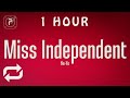 [1 HOUR 🕐 ] Ne-Yo - Miss Independent (Lyrics)