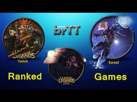 Ranked Games [S4] - Twitch, Ezreal e Lucian by brTT