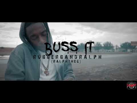 RubberBandRalph (RalphTheG) - “Buss It” [Music Video]