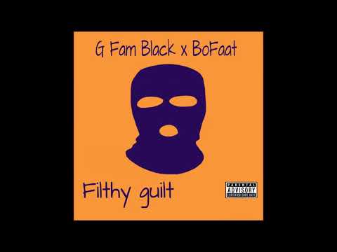 Bofaat - Filthy Guilt feat. G Fam Black