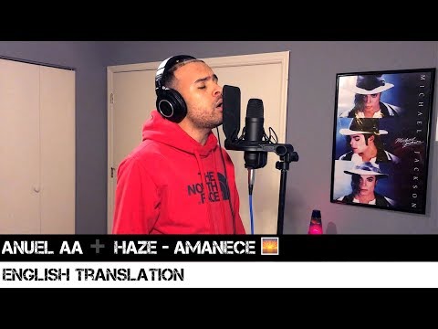 Anuel AA ➕ Haze - Amanece 🌅 (ENGLISH TRANSLATION)