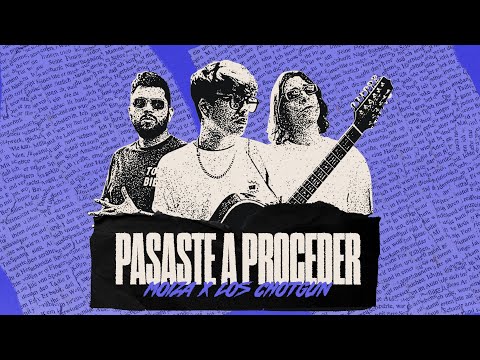 Moiza x Los Chotgun - Pasaste A Proceder