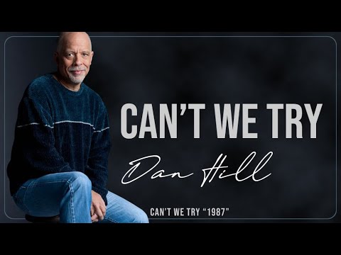 CAN'T WE TRY - DAN HILL feat VONDA SHEPARD