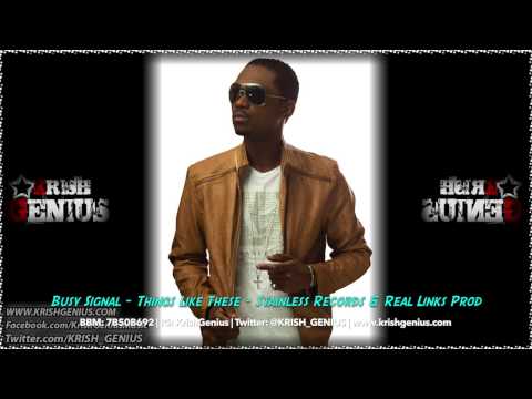 Busy Signal - Things Like These - Stainless Records & Real Links Prod