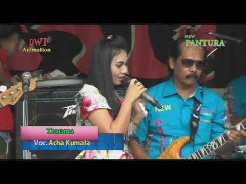 Acha Kumala - TRAUMA - PANTURA 04-02-2018