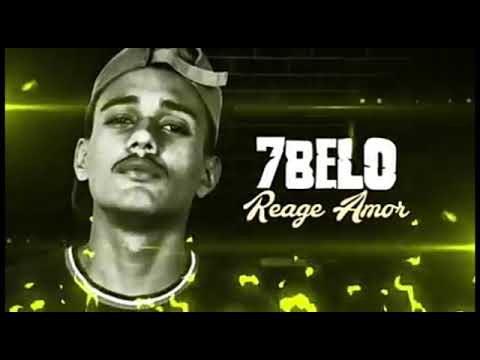 MC 7BELO - REAGE AMOR ( DJ LEOZINHO MPC)